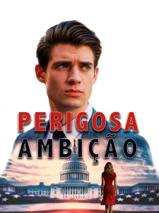 Perigosa Ambição