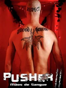 Pusher II: Mãos de Sangue