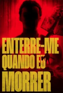 Enterre-me Quando Eu Morrer