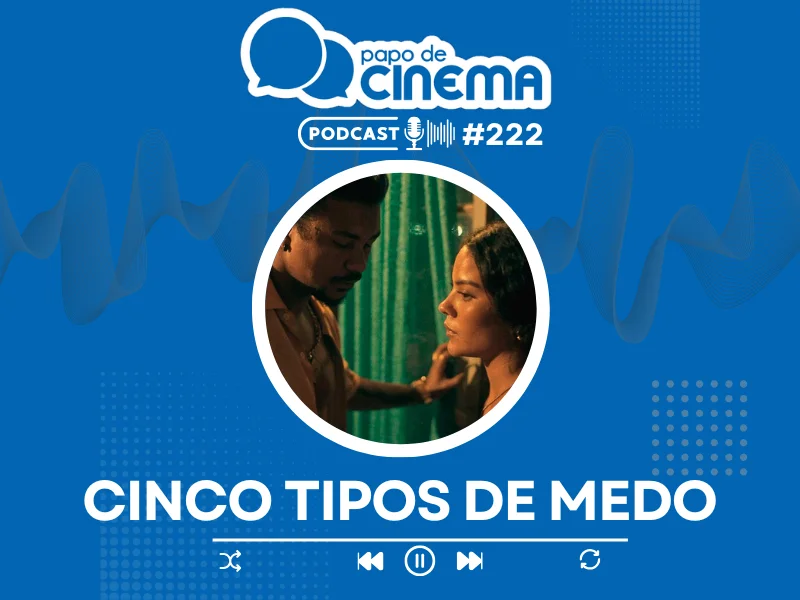 20250814 podcast cinco tipos de medo 800