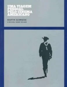 Uma Viagem Pessoal Pelo Cinema Americano