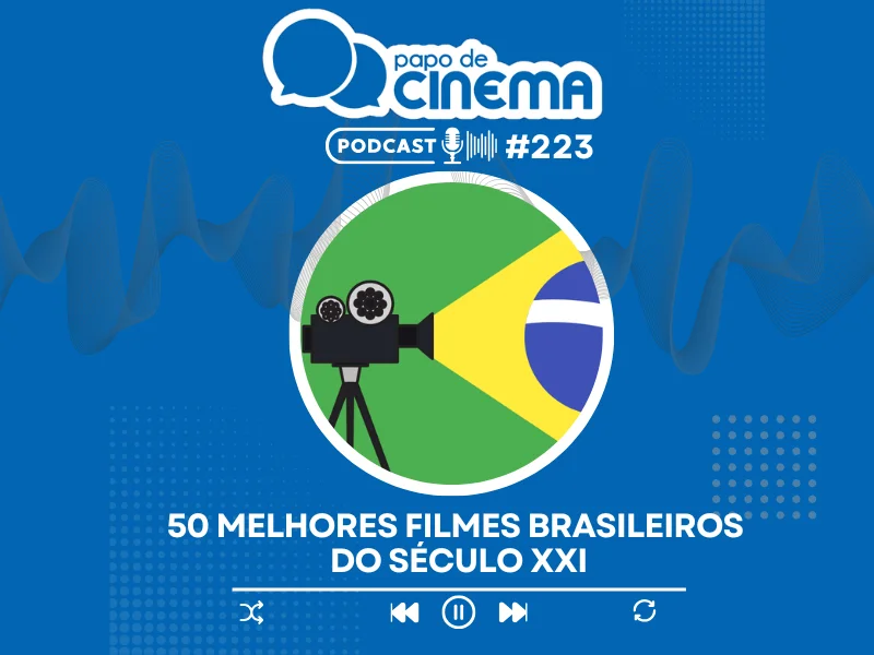 20250828 podcast 50 melhores filmes br papo de cinema 800