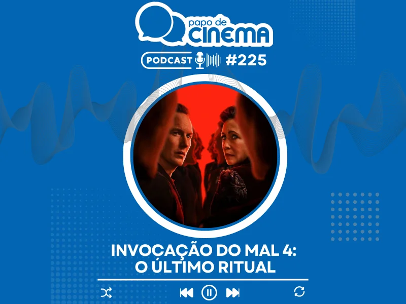 20250908 invocacao do mal 4 papo de cinema 800