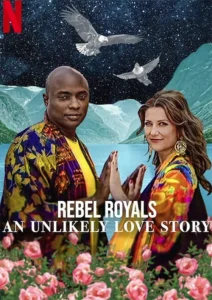 Realeza Rebelde: Um Amor Improvável