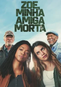 Zoe, Minha Amiga Morta