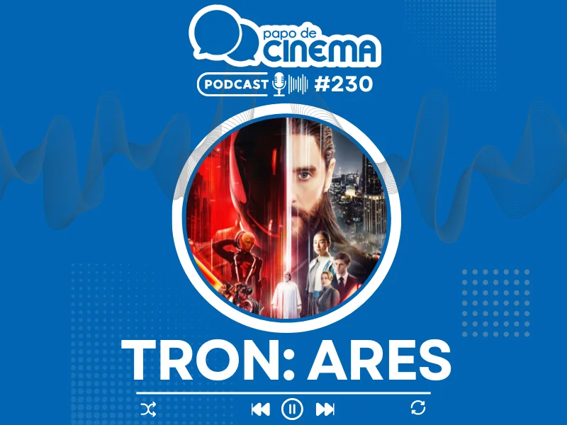 20251014 tron ares papo de cinema podcast 800