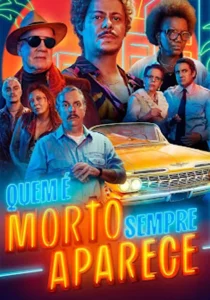 Quem é Morto Sempre Aparece