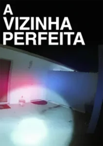 A Vizinha Perfeita