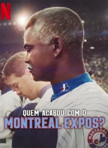 Quem Acabou com o Montreal Expos?