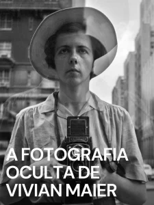 A Fotografia Oculta de Vivian Maier