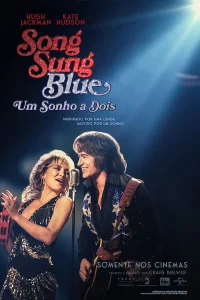Song Sung Blue: Um Sonho a Dois