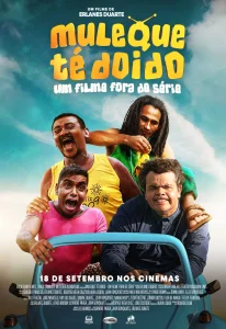 Muleque Té Doido: Um Filme Fora de Série