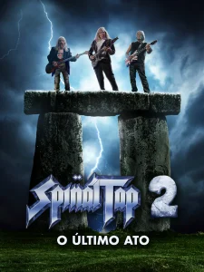 Spinal Tap 2: O Último Ato