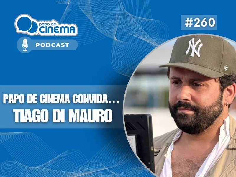 20260422 800 podcast papo de cinema 800x600 1
