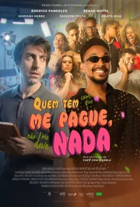 Quem Tem Com Que Me Pague, Não Me Deve Nada