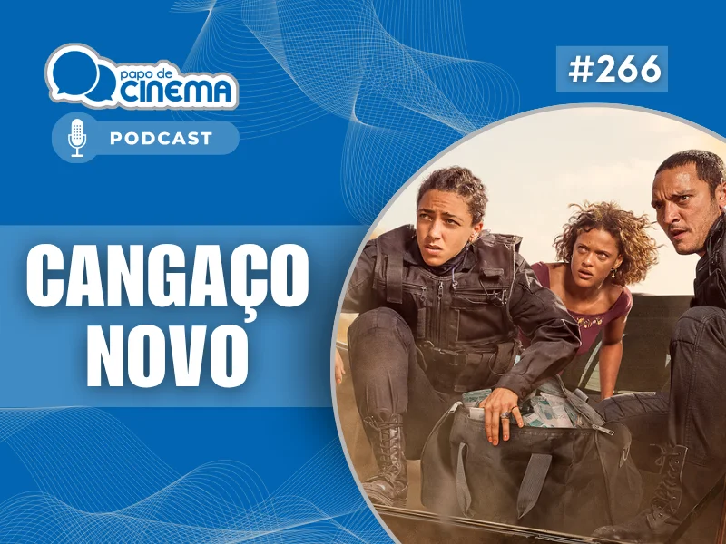20260518 800 podcast papo de cinema 800x600 1
