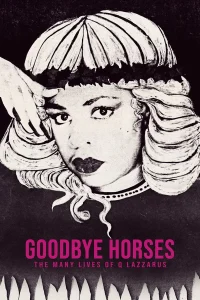 Goodbye Horses: As Várias Vidas de Q Lazzarus