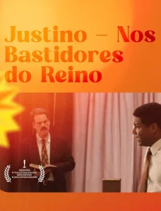 Justino: Nos Bastidores do Reino