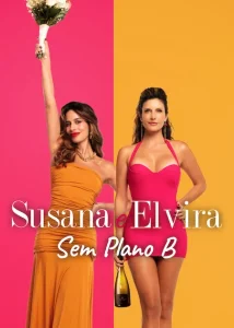 Susana e Elvira: Sem Plano B