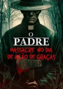 O Padre: O Massacre no Dia de Ação de Graças