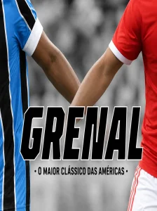 Grenal: O Maior Clássico das Américas