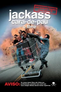 Jackass: Cara-de-Pau – O Filme