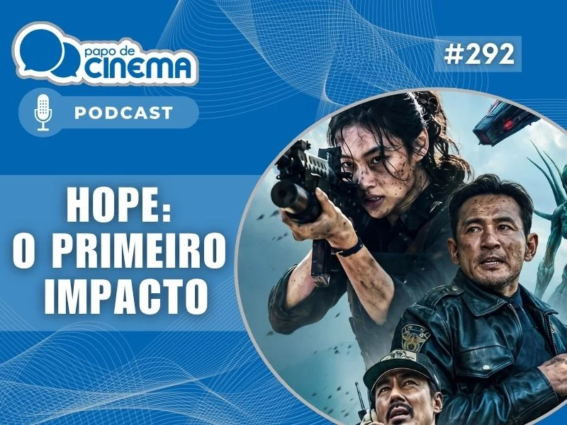 Home 163 20261020 hope 800 podcast papo de cinema 800x600 1